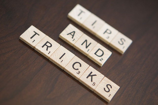 Tips and Tricks - Image Credit: https://www.flickr.com/photos/132053576@N03/18721001439/